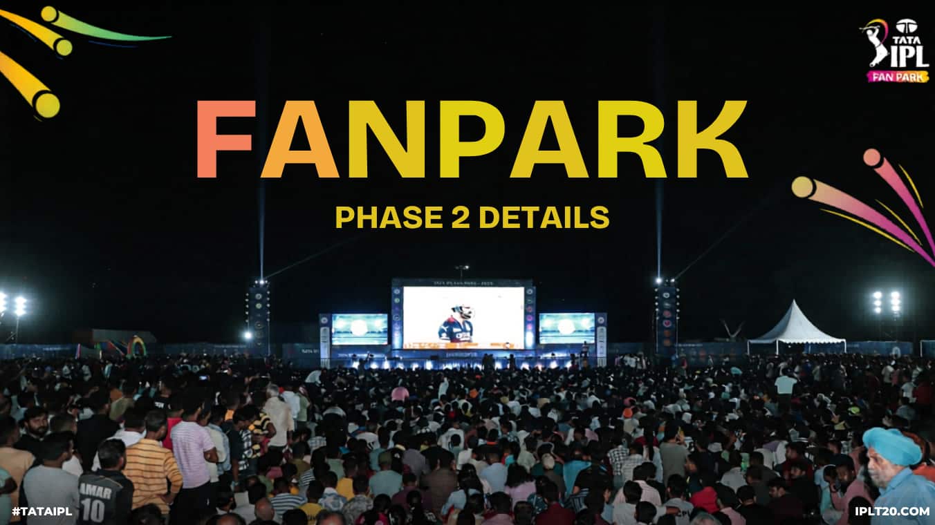 TATA IPL Fan Parks 2026 Phase 2 to cover 30 cities across 18 states & 1 UT